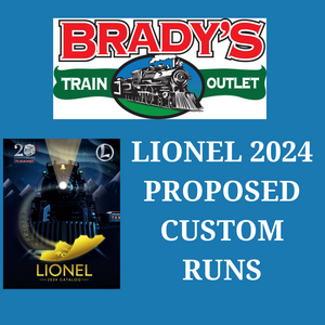 Brady's Train Outlet Proposed Custom Runs Lionel 2024