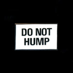 SUNDANCE PINS DNH Do Not Hump placard pin limited