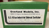 Overland Models 5032 Brass GE 45 Tonner Industrial Siderod Switcher HO SCALE New Limited