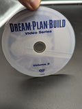 Dream Plan Build Video Series Volume 5